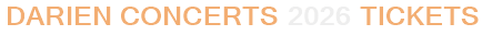 Darien Concerts 2026 Tickets